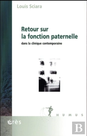 Retour Sur La Fonction Paternelle ; Dans La Clinique Contemporaine