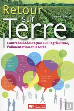 Bertrand.pt - Retour Sur Terre ; Combattre Les Idées Reçues Sur L'Agriculture, L'Alimentation Et La Forêt