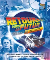 Retour Vers Le Futur : Toute L'Histoire D'Une Saga Culte