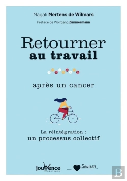 Bertrand.pt - Retourner Au Travail Après Un Cancer ; Réintégrer La Vie Active