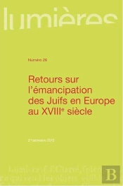 Retours Sur L'Emancipation Des Juifs En Europe Au 18 E Siecle