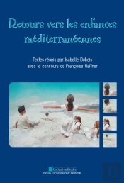 Retours Vers Les Enfances Mediterraneennes