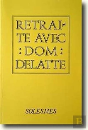 Retraite Avec Dom Delattre