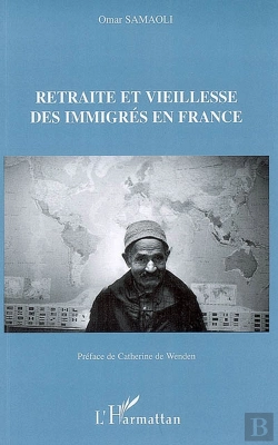 Bertrand.pt - Retraite Et Vieillesse Des Immigrés En France
