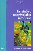 Retraite ; Une Revolution Silencieuse