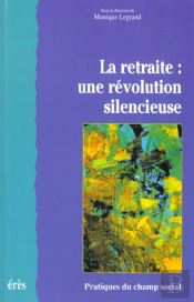 Retraite ; Une Revolution Silencieuse