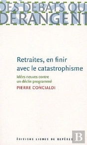 Retraites, En Finir Avec Le Catastrophisme