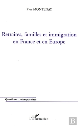 Bertrand.pt - Retraites, Familles Et Immigration En France Et En Europe