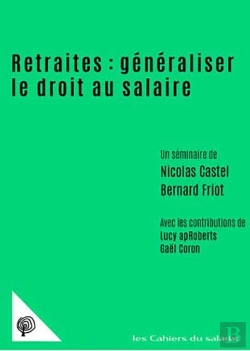 Bertrand.pt - Retraites : Generaliser Le Droit Au Salaire
