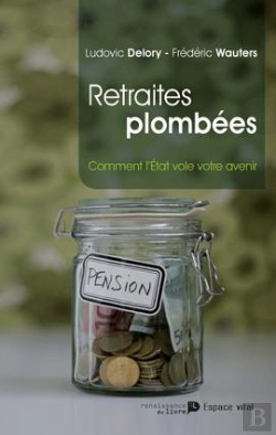 Bertrand.pt - Retraites Plombees Comment L Etat Vole Notre Avenir