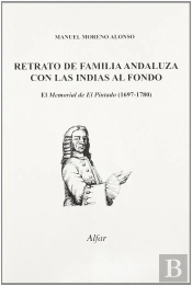 Retrato De Familia Andaluza Con Las Indias Al Fondo, Memorial Del Pintado (1697-1780)