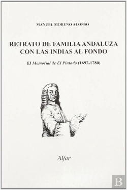 Bertrand.pt - Retrato De Familia Andaluza Con Las Indias Al Fondo, Memorial Del Pintado (1697-1780)