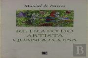 Retrato do Artista Quando Coisa