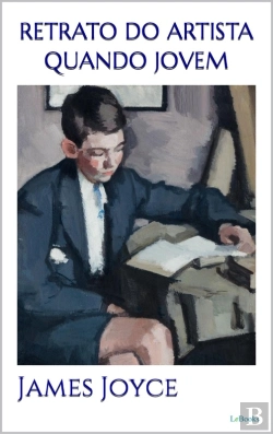 Bertrand.pt - Retrato Do Artista Quando Jovem - James Joyce