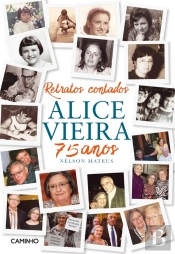 Retratos Contados - Alice Vieira 75 Anos