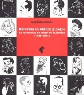 Retratos En Blanco Y Negro. La Caricatura De Teatro En La Prensa (1939-1965)