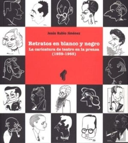 Bertrand.pt - Retratos En Blanco Y Negro. La Caricatura De Teatro En La Prensa (1939-1965)