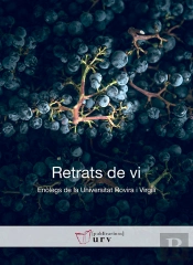 Retrats De Vi. Enòlegs De La Universitat Rovira I Virgili