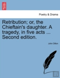 Bertrand.pt - Retribution; Or, The Chieftain'S Daughte