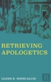 Retrieving Apologetics