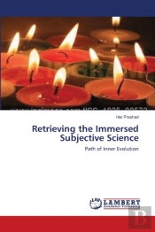 Retrieving The Immersed Subjective Science
