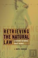 Retrieving The Natural Law