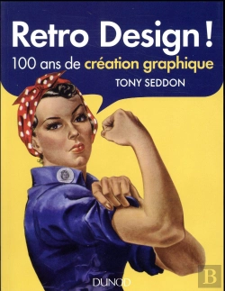 Bertrand.pt - Retro Design ; 100 Ans De Création Graphique