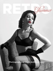 Retro Glamour Photography Of Mark Anthony Lacy