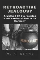 Retroactive Jealousy