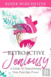 Retroactive Jealousy