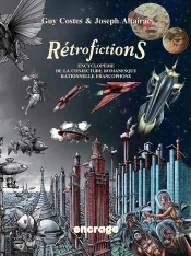 Rétrofictions ; Encyclopédie De La Conjecture Romanesque Rationnelle Francophone, De Rabelais À Barjavel, 1532-1951