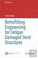 Retrofitting Engineering For Fatigue Damaged Steel Structures