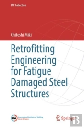 Retrofitting Engineering For Fatigue Damaged Steel Structures
