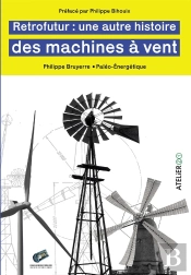 Rétrofutur : Une Autre Histoire Des Machines A Vent
