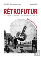 Rétrofutur : Une Contre-Histoire Des Innovations Énergétiques