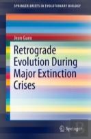 Retrograde Evolution During Major Extinction Crises