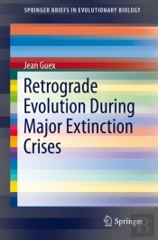 Retrograde Evolution During Major Extinction Crises