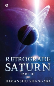 Retrograde Saturn - Part Iii