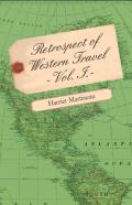 Retrospect Of Western Travel Vol. I.