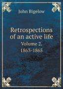 Retrospections Of An Active Life Volume 2. 1863-1865