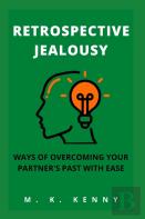Retrospective Jealousy