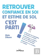 Retrouver Confiance En Soi Et Estime De Soi, C'Est Parti !