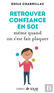 Retrouver La Confiance Meme Quand L'Autre Nous A Quitte