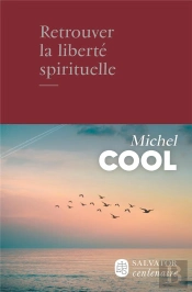 Retrouver La Liberté Spirituelle