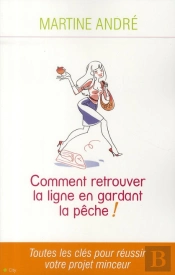 Retrouver La Ligne En Gardant La Pêche ! Toutes Les Clés Pour Réussir Votre Projet Minceur