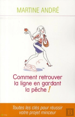 Bertrand.pt - Retrouver La Ligne En Gardant La Pêche ! Toutes Les Clés Pour Réussir Votre Projet Minceur