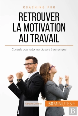 Bertrand.pt - Retrouver La Motivation Au Travail
