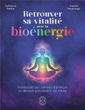 Retrouver Sa Vitalité Avec La Bioénergie