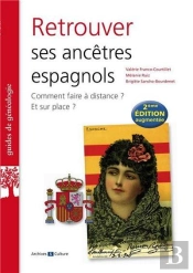 Retrouver Ses Ancetres Espagnols 2eme Edition