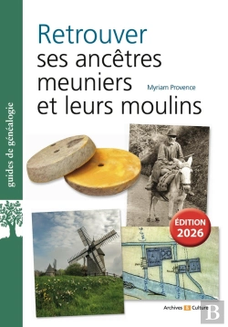 Bertrand.pt - Retrouver Ses Ancêtres Meuniers Et Leurs Moulins (3e Édition)